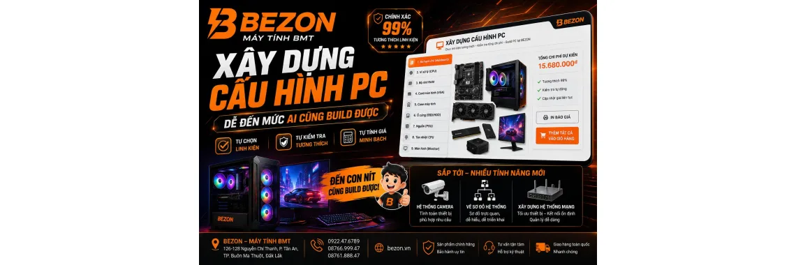 Xây Dựng Cấu Hình PC Online BEZON – Dễ Đến Mức Ai Cũng Có Thể Build PC