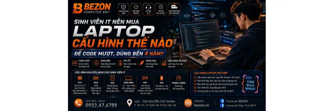 Sinh viên IT nên mua Laptop cấu hình thế nào để code mượt, dùng bền 4 năm?