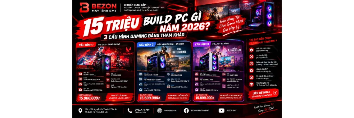15 Triệu Build PC Gì Năm 2026? 3 Cấu Hình Gaming Đáng Tham Khảo