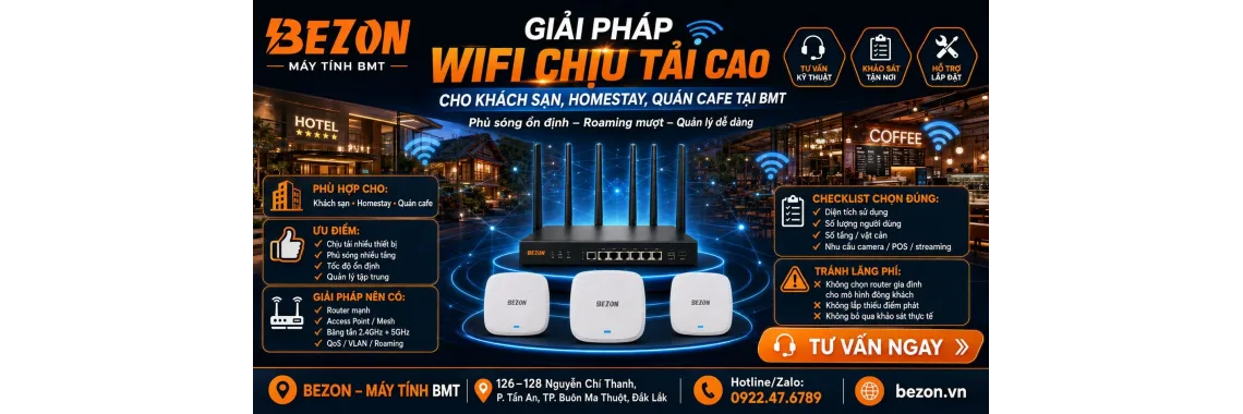 Giải Pháp Wifi Chịu Tải Cao Cho Khách Sạn, Homestay, Quán Cafe Tại BMT
