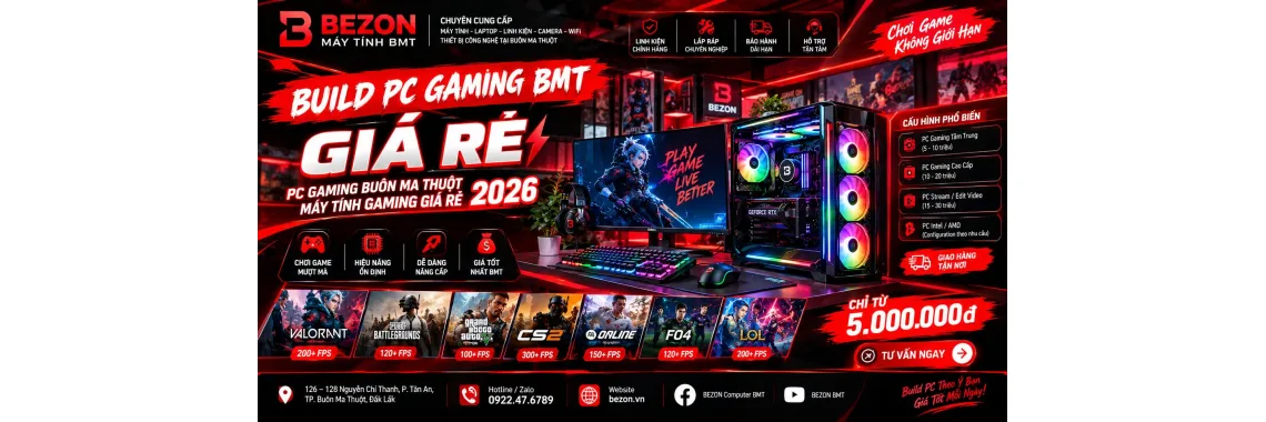 Build PC Gaming BMT Giá Rẻ PC Gaming Buôn Ma Thuột Máy Tính Gaming Giá Rẻ 2026