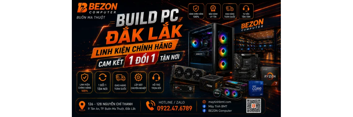 Build PC Đắk Lắk: Linh Kiện Chính Hãng, Cam Kết 1 Đổi 1 Tận Nơi