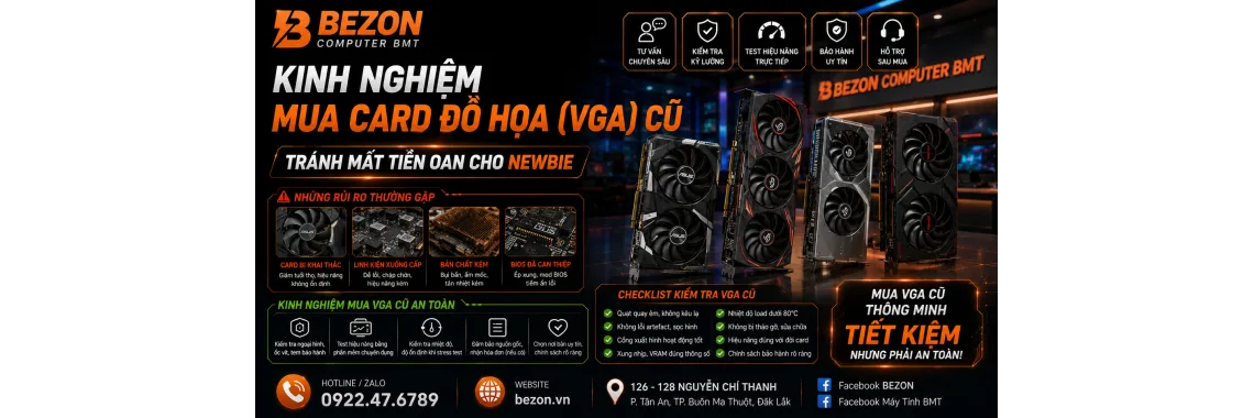 Kinh nghiệm mua card đồ họa (VGA) cũ tránh mất tiền oan cho newbie