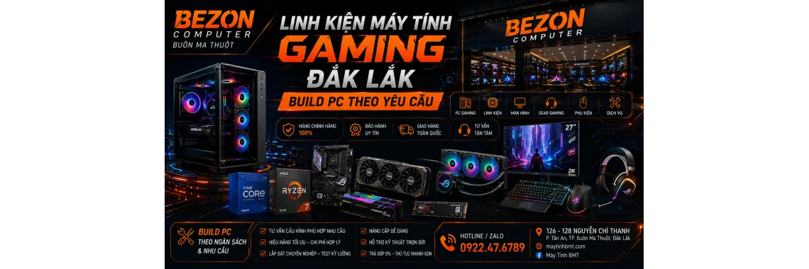Linh Kiện Máy Tính Gaming Đắk Lắk – Build PC Theo Yêu Cầu