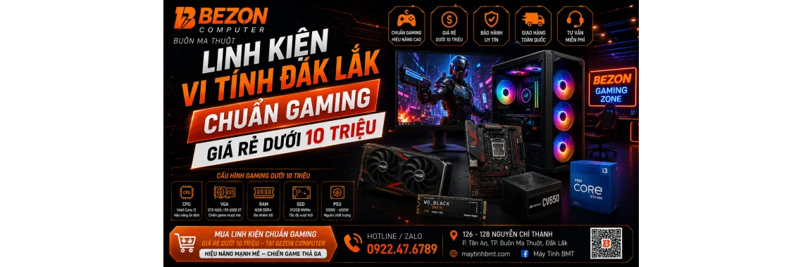 Linh Kiện Vi Tính Đắk Lắk Chuẩn Gaming – Giá Rẻ Dưới 10 Triệu