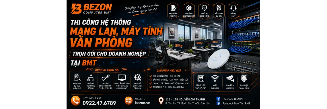 Thi công hệ thống mạng LAN, máy tính văn phòng trọn gói cho doanh nghiệp tại BMT