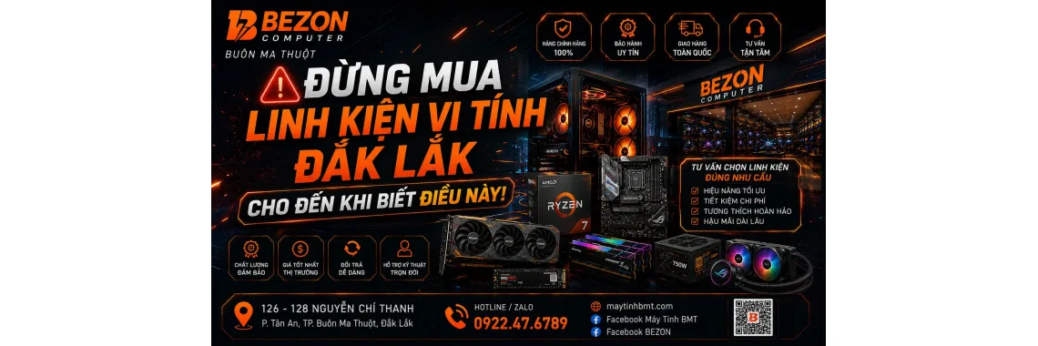 Đừng Mua Linh Kiện Vi Tính Đắk Lắk Cho Đến Khi Biết Điều Này!
