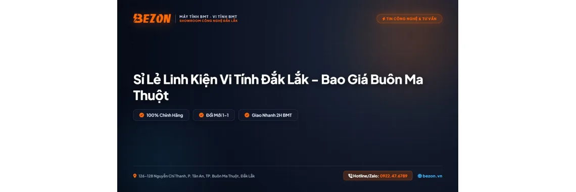 Sỉ Lẻ Linh Kiện Vi Tính Đắk Lắk - Bao Giá Buôn Ma Thuột