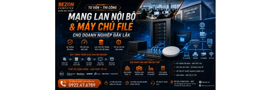 Tư Vấn Thi Công Mạng LAN Nội Bộ Và Máy Chủ File Cho Doanh Nghiệp Đắk Lắk