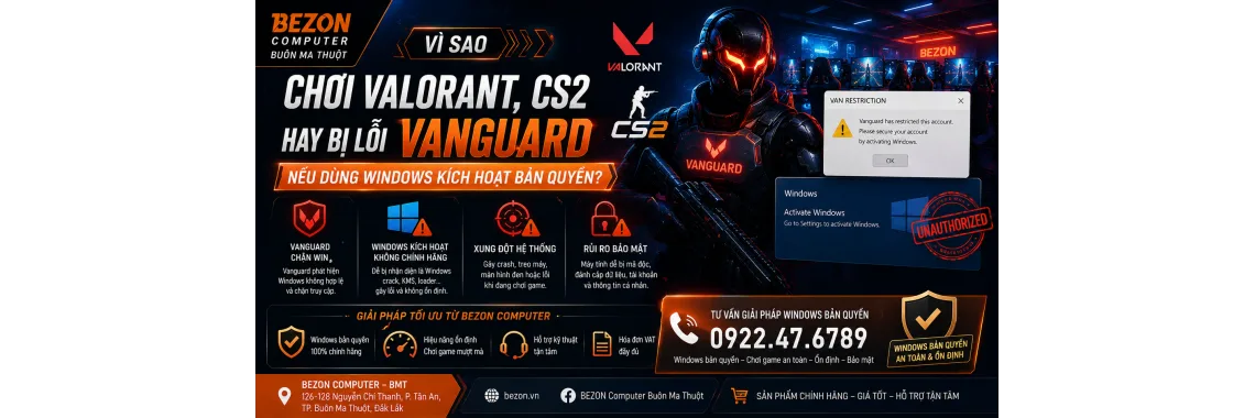 Vì Sao Chơi Valorant, CS2 Hay Bị Lỗi Vanguard Nếu Dùng Windows Crack?