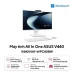 Máy Bộ AIO ASUS V440VAK-WPC408W | C7-240H, 16GB DDR5, SSD 512GB NVMe, TPM, 23.8 - 5