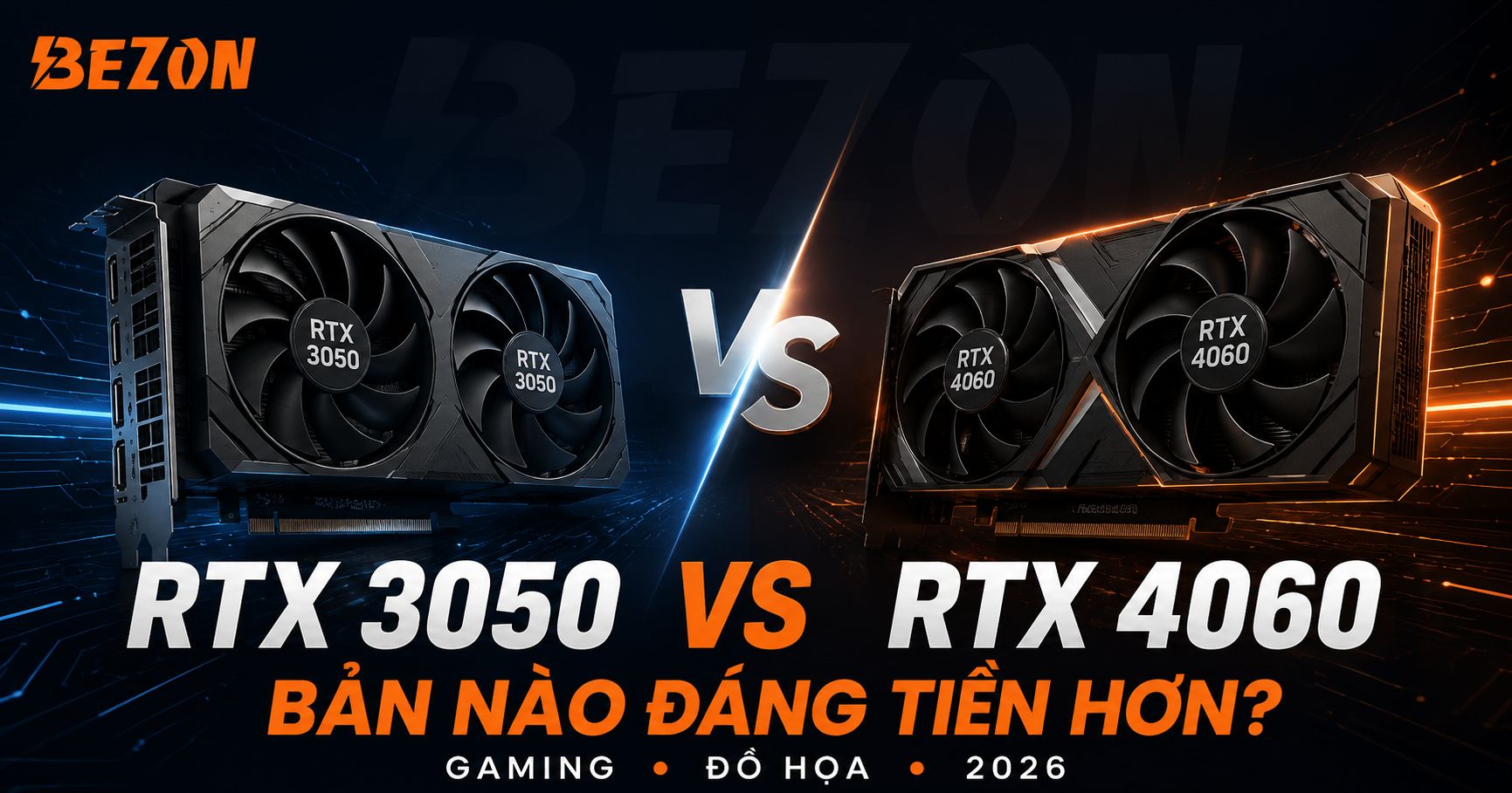 So Sánh Card Màn Hình RTX 3050 vs RTX 4060: Bản Nào Đáng Tiền Hơn Năm 2026?