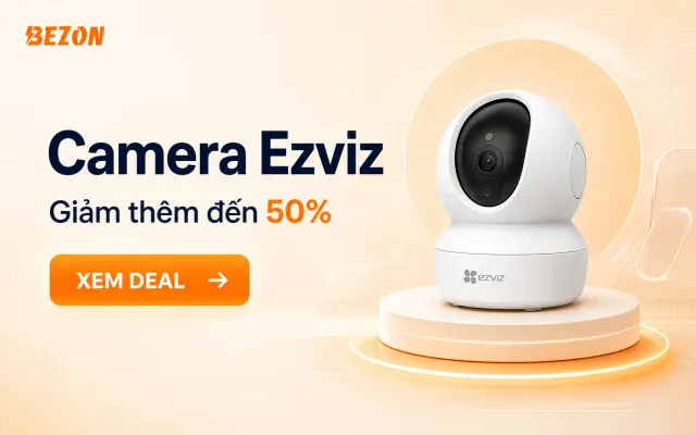 Camera Ezviz - Giảm thêm đến 50%