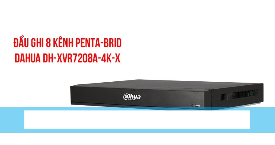 Đầu ghi HDCVI 8 kênh Penta-brid DAHUA DH-XVR7208A-4K-X
