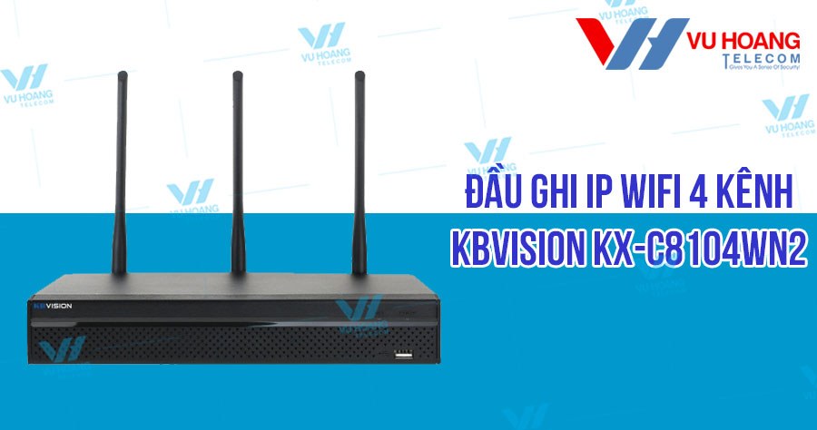 Đầu ghi IP Wifi 4 kênh KBVISION KX-C8104WN2